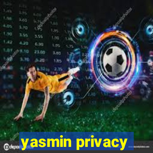 yasmin privacy